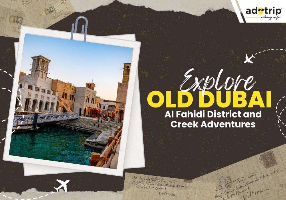 Explore Old Dubai